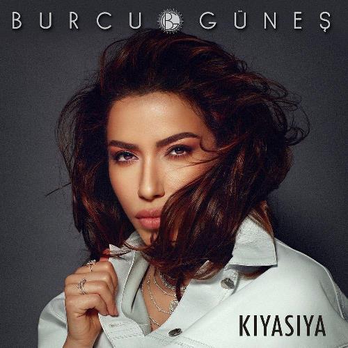دانلود آهنگ جدید ترکیه از Burcu Güneş بنام Kıyasıya 2019